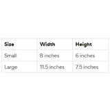 A size chart table showing dimensions for Small and Large sizes, with columns for Size, Width, and Height in inches.