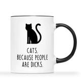 Cats Because People Are D*cks Mug