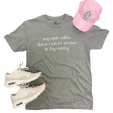 The Dapper Paw Step Aside Coffee T-Shirt