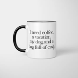 The Dapper Paw I Need A Vacation Mug 11oz