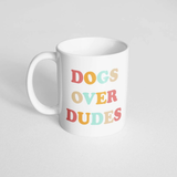 The Dapper Paw Dogs Over Dudes Mug 15oz