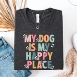 The Dapper Paw My Dog Is My Happy Place T-Shirt