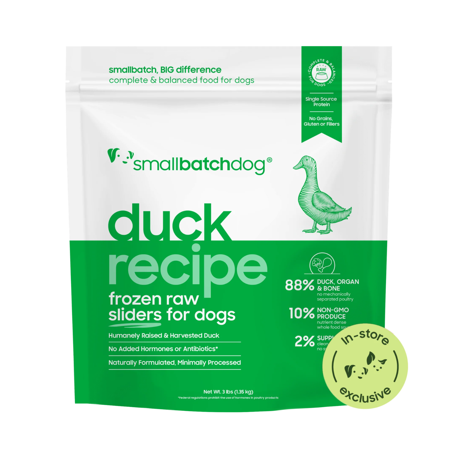 A stand-up pouch of Small Batch Dog 'Duck Recipe' frozen raw sliders for dogs, featuring a white and green design with a green duck illustration and a light green 'in-store exclusive' sticker on the bottom right.