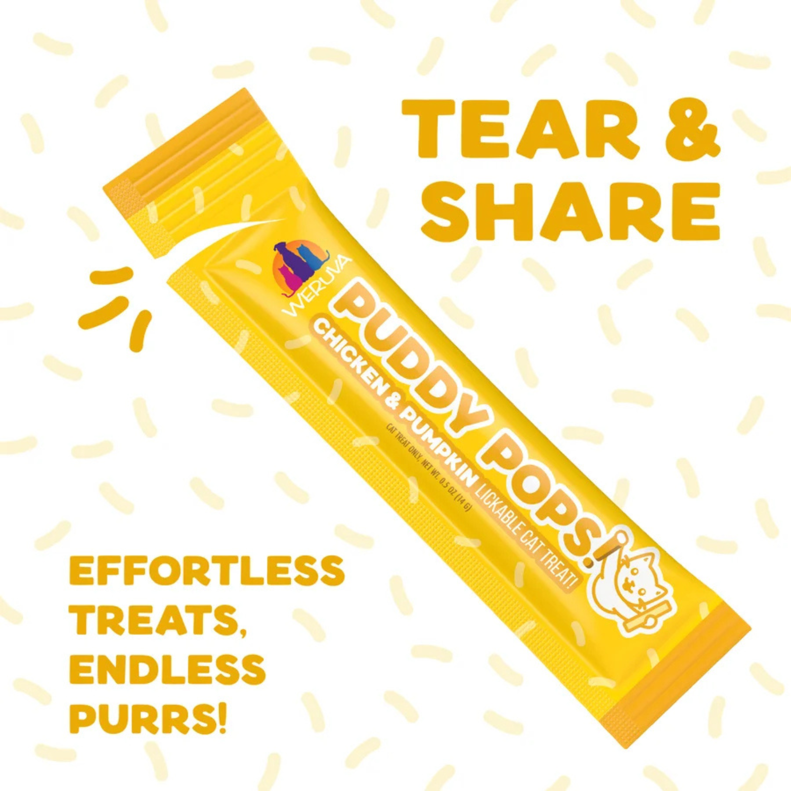 A yellow Weruva Puddy Pops chicken and pumpkin treat stick on a white background with yellow text reading 'TEAR & SHARE' and 'EFFORTLESS TREATS, ENDLESS PURS!'.