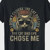 Cat Dad Life Chose Me Black Tee
