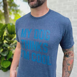 Bark Jax T Shirt My Dog Thinks Im Cool