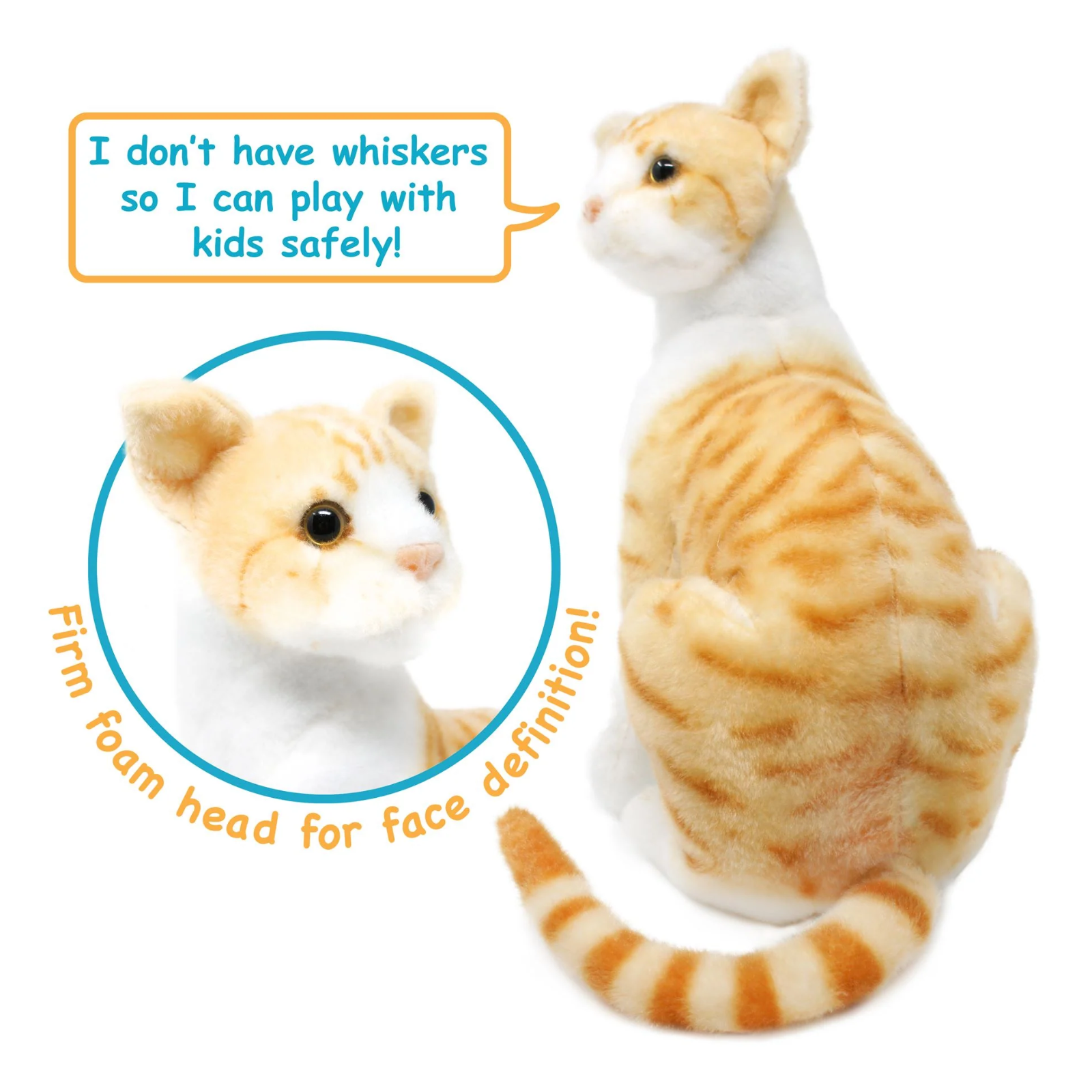 An orange and white striped plush cat toy shown on a white background, with a speech bubble reading 'I don't have whiskers so I can play with kids safely!' and a circular inset close-up of the foam head with text 'Firm foam head for face definition!'.