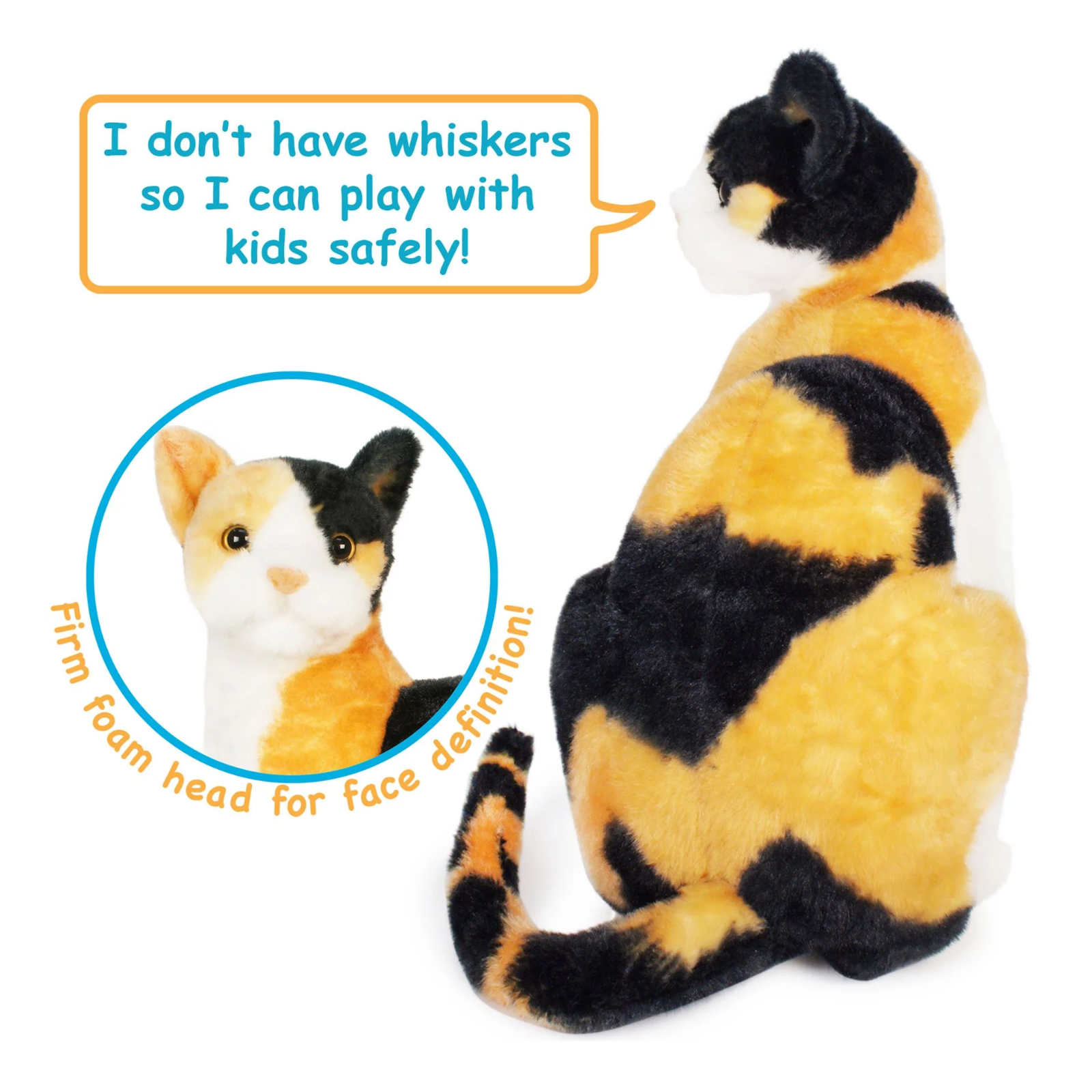 A plush calico cat toy shown on a white background, with a speech bubble reading 'I don't have whiskers so I can play with kids safely!' and an inset circle showing the foam face.