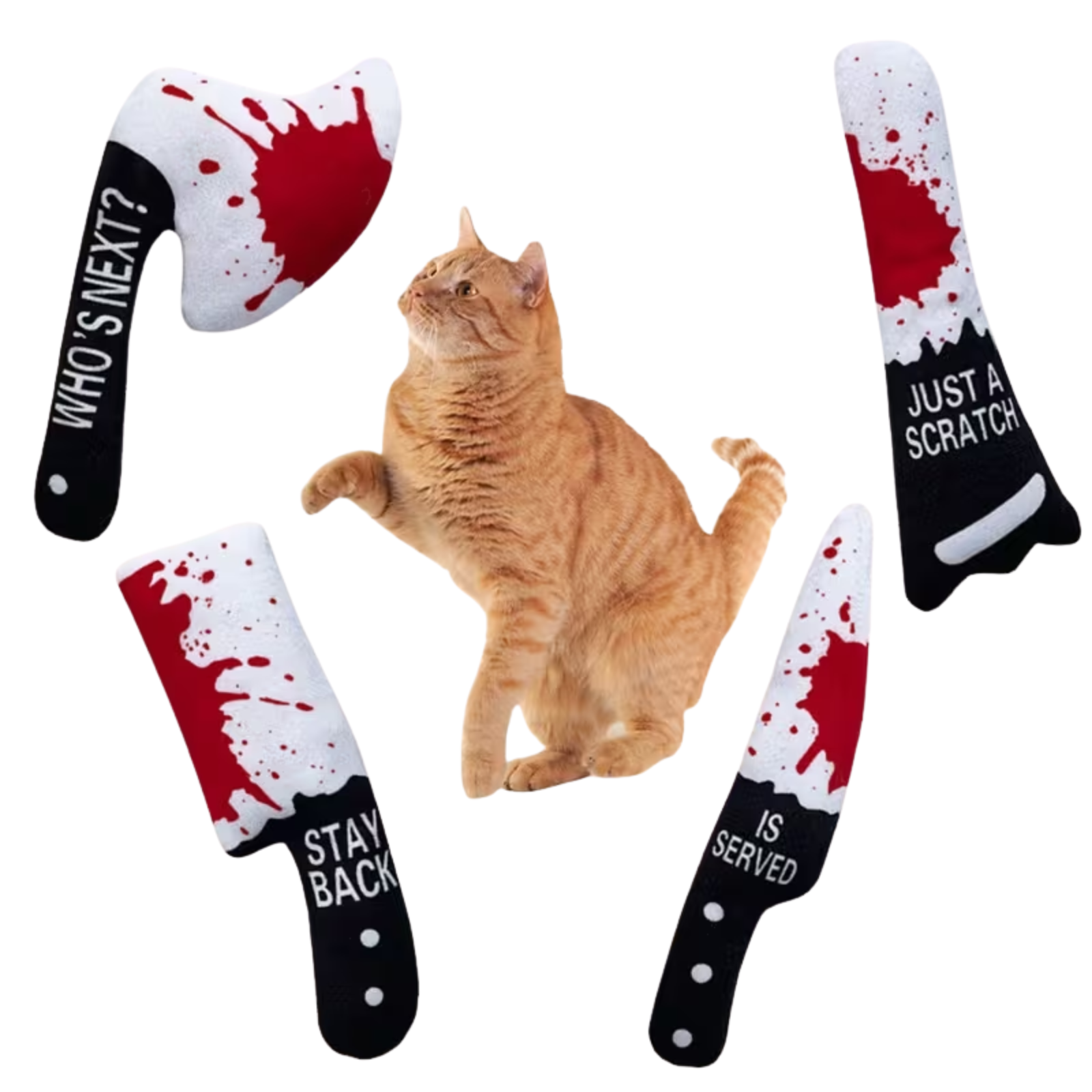 Four novelty plush toy knives with blood splatter and text designs ('WHO'S NEXT?', 'JUST A SCRATCH', 'STAY BACK', 'IS SERVED') arranged around an orange tabby cat on a plain white background.