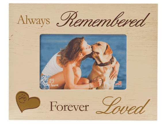 Dog Speak Frame Always Remembered Forever Loved 7x9