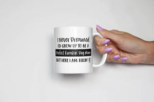 The Dapper Paw Perfect Freakin' Dog Mom Mug