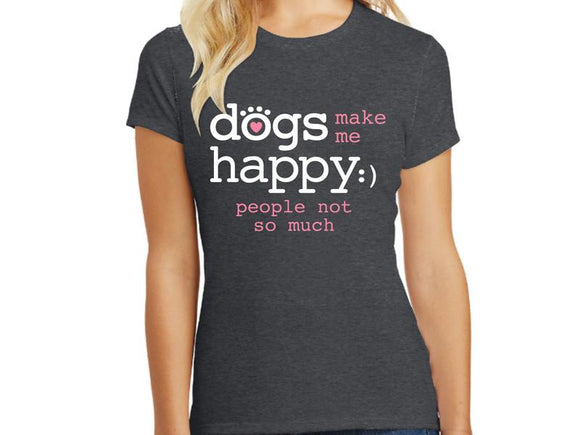 Dog Speak Tee Shirt Dogs Make Me Happy Wenatchee WA Puyallup WA Firehouse Pet Shop