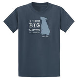 Dog Is Good TeeU I Like Big Mutts Blue