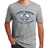 Dog Speak Tee Shirt Super Dooper Pooper Scooper